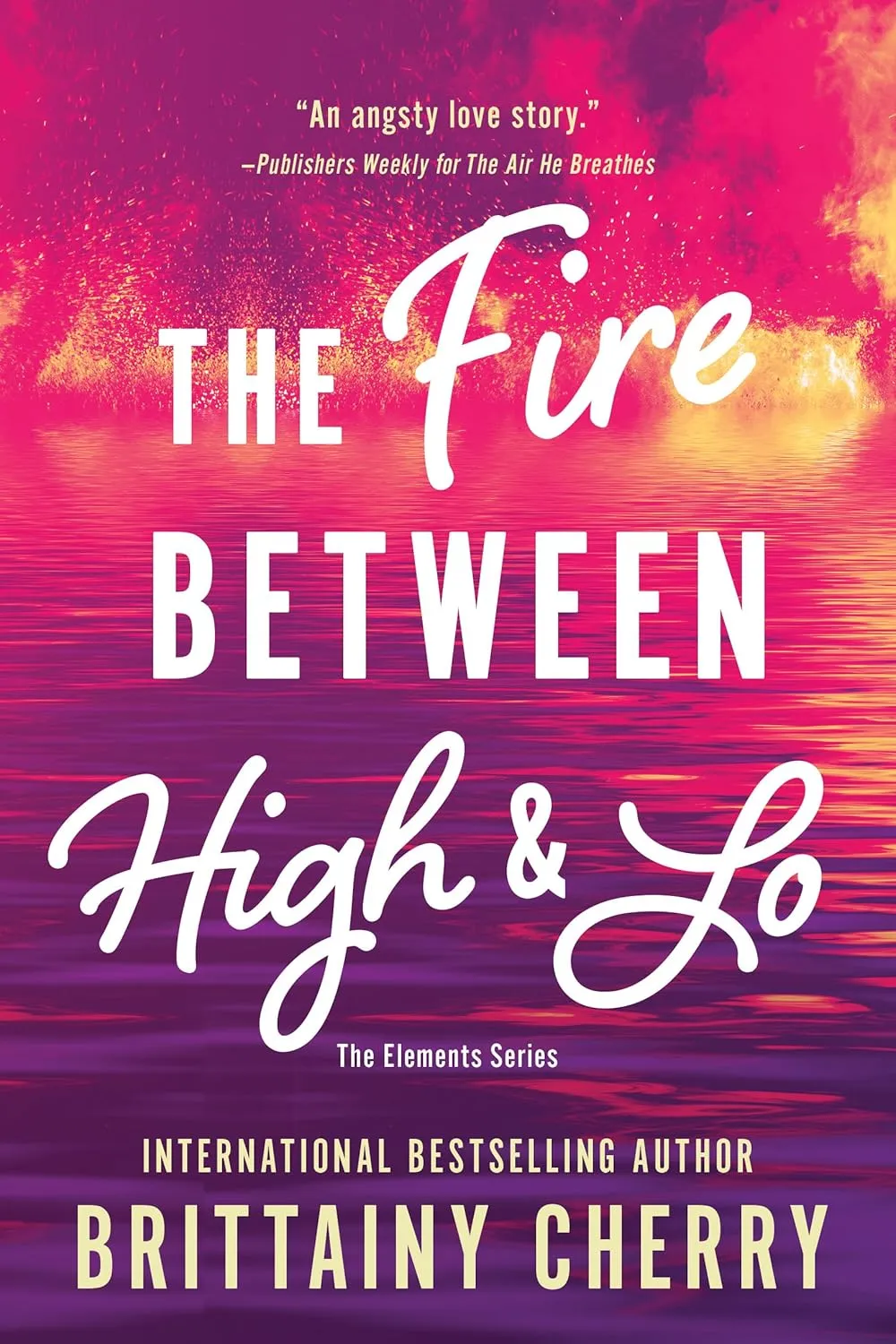 The Fire Between High & Lo (Elements, 2) Paperback  May 28, 2024