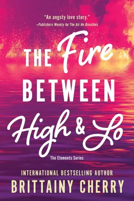 The Fire Between High & Lo (Elements, 2) Paperback  May 28, 2024