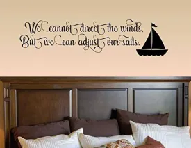 We Cannot Direct The Winds but we can Adjust Our Sails Vinyl Wall Art Decal Sticker
